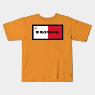 Birkirkara City in Malta Flag Kids T-Shirt